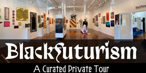 Blackfuturism: A Curated Private Tour 