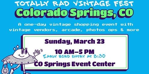 Totally Rad Vintage Fest - Colorado Springs